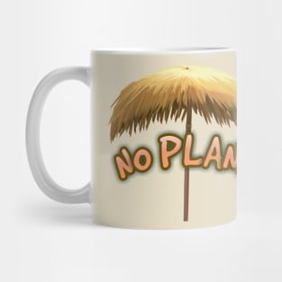 No plans leave me alone I am on vacation Mug